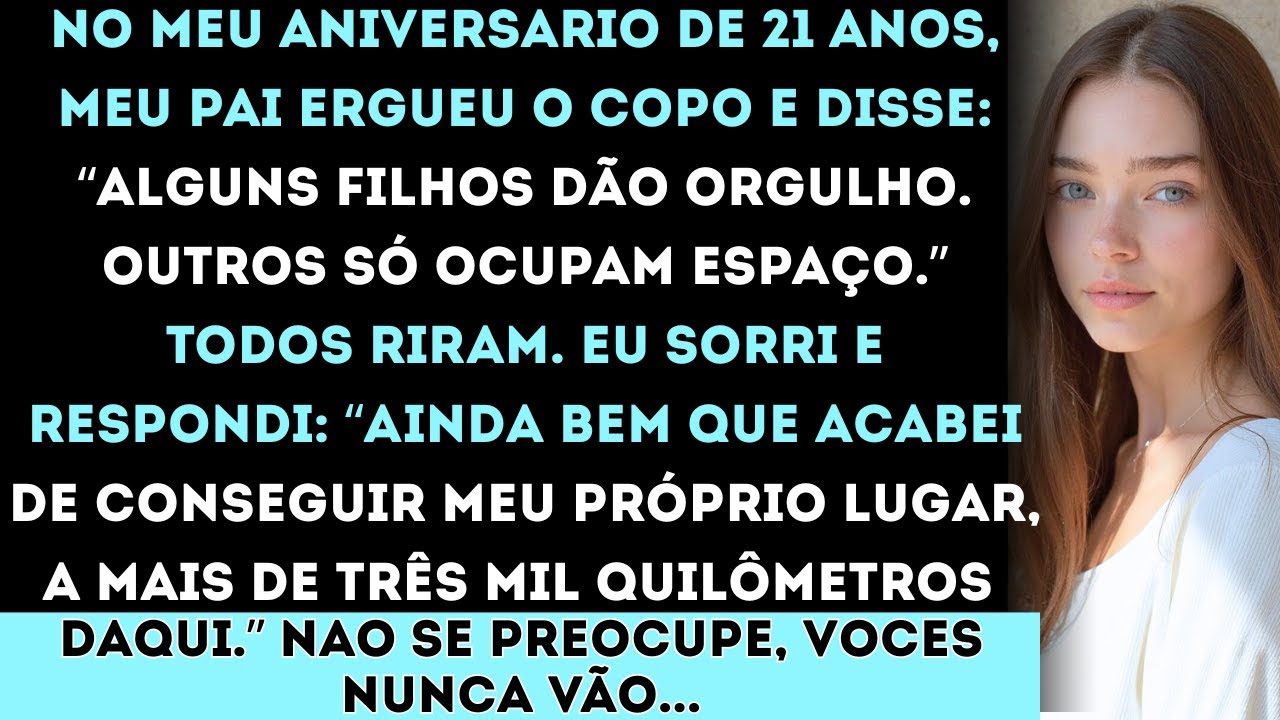 No meu aniversário de 21 anos, meu pai ergueu o copo e disse: “Alguns filhos dão orgulho. Outros só