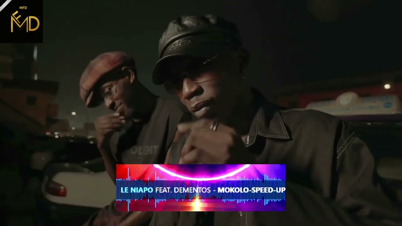 Le Niapo feat DEMENTOS - MOKOLO - SPEED UP