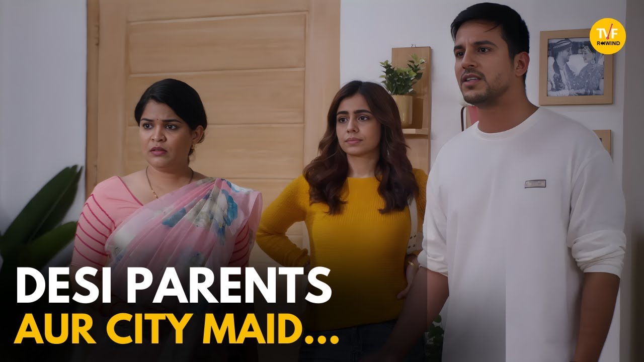 Desi Parents V/S City Maid || TVF Rewind