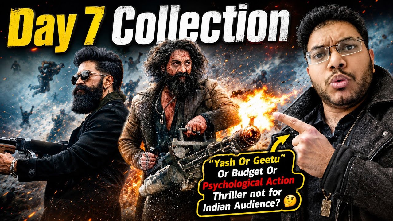 TOXIC DAY 7 COLLECTION | BOX OFFICE PREDICTION ADVANCE BOOKING REPORT DAY 7 | WORLDWIDE OVERSEAS WW 