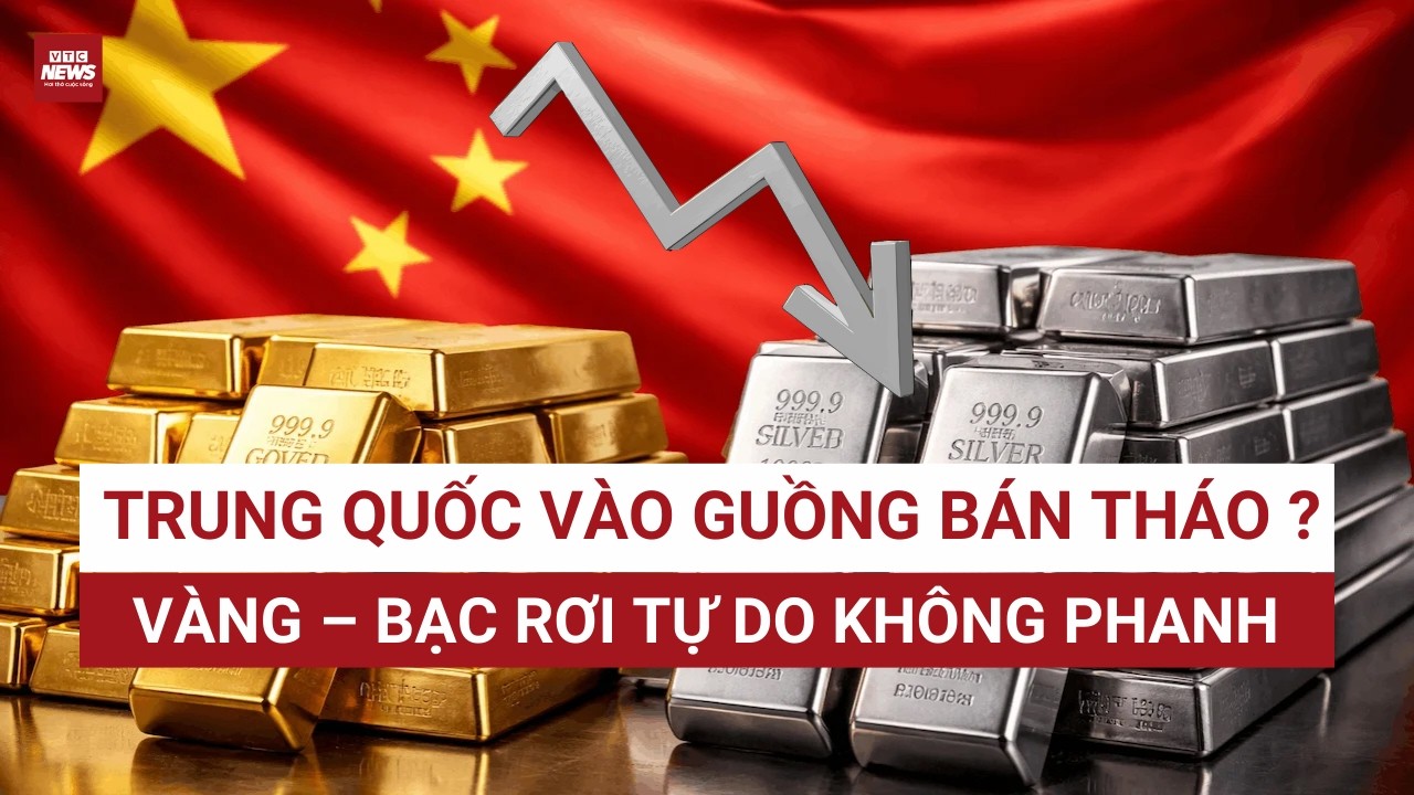 Trung Quốc “xả hàng” trong im lặng? Vàng, bạc rơi tự do chỉ sau vài giờ | VTC News