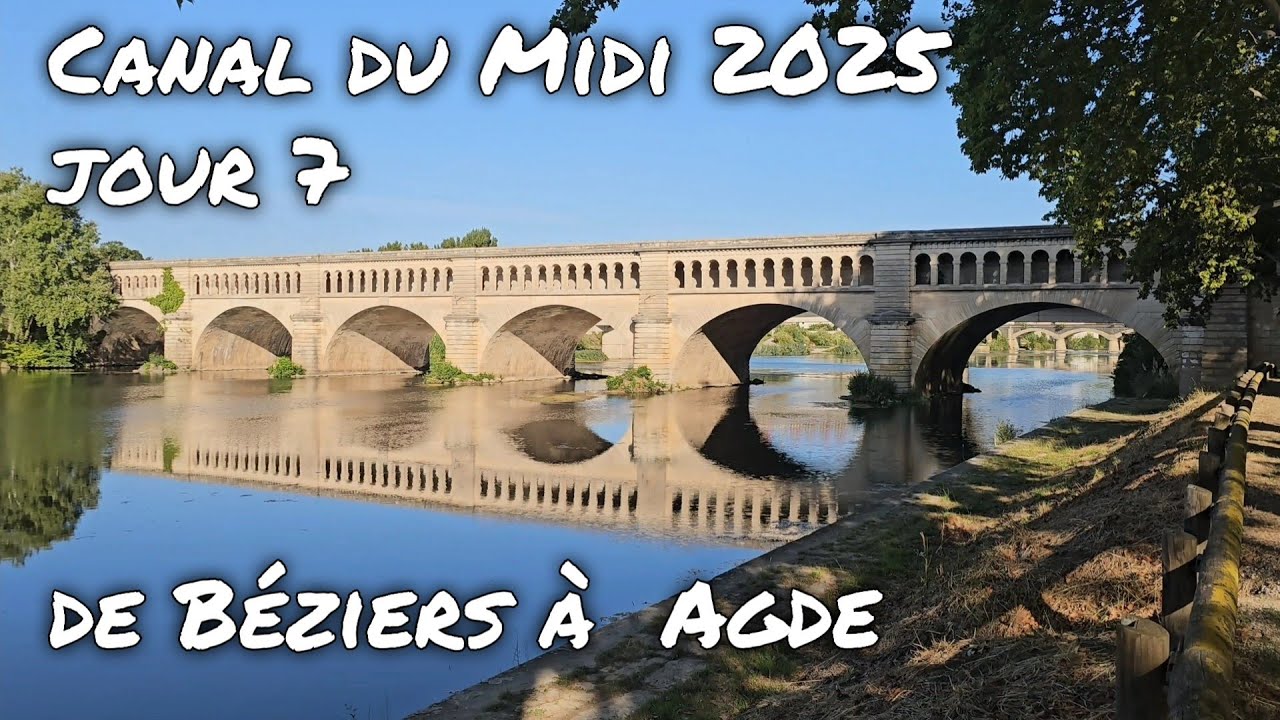 Canal du Midi 2025 jour 7: de Béziers à Agde