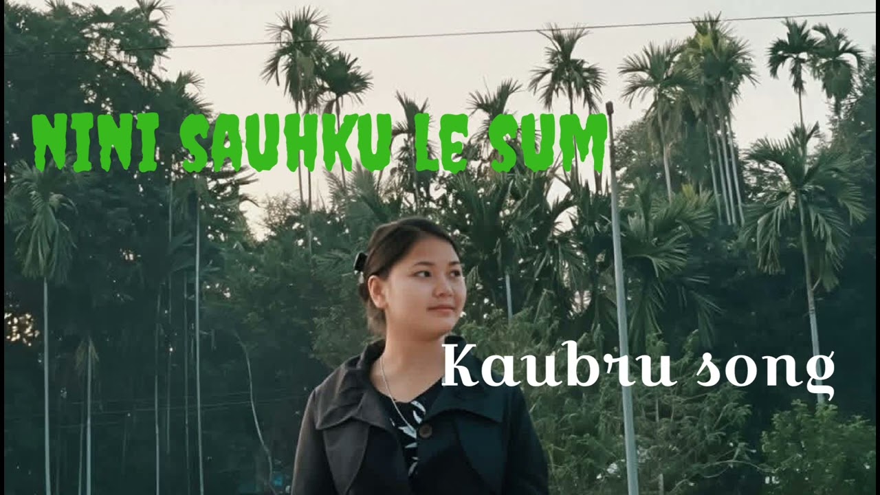 Nini khuchi som pho nini maya kphuih||Kaubru song 2026