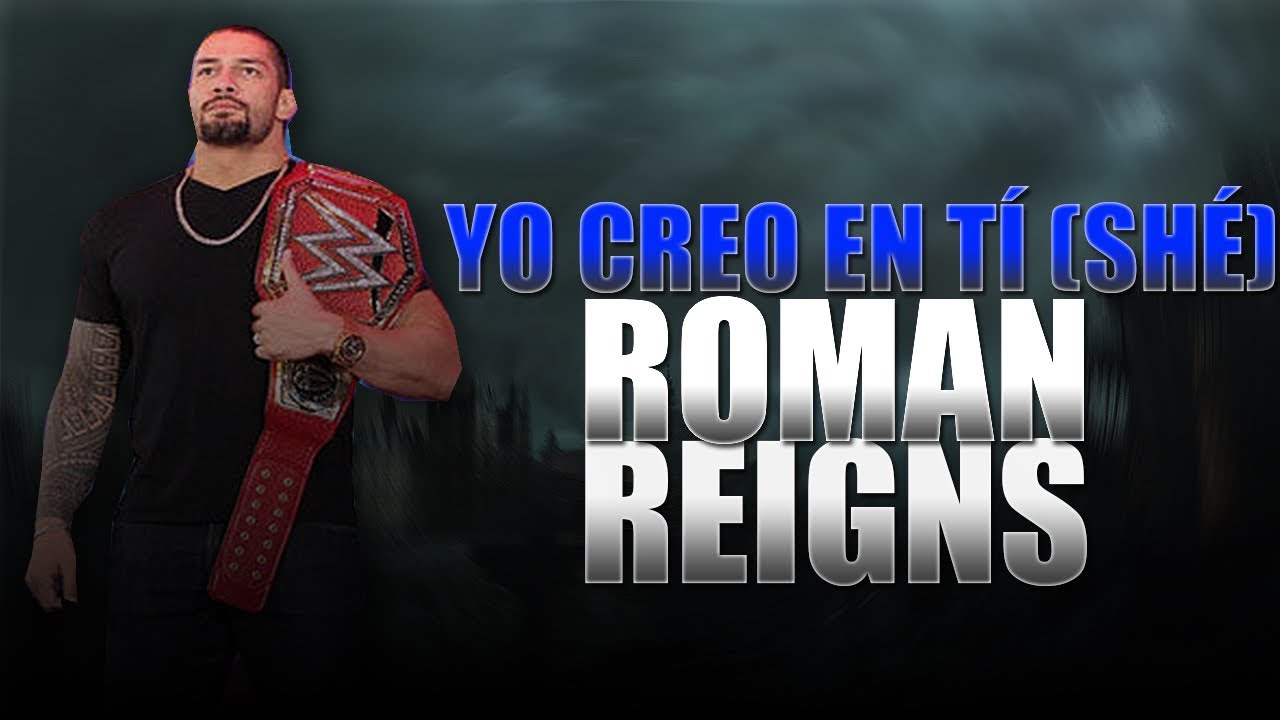 Roman Reigns  [Rap] | Yo creo en tí | [Motivación] | WWE HD