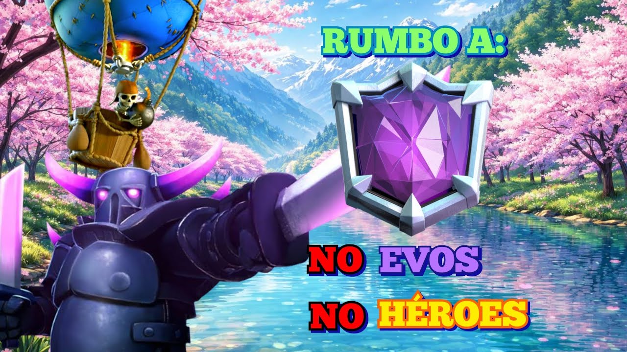 ¿ES POSIBLE SUBIR A CAMPEONES DEFINITIVOS SIN EVOLUCIONES NI HÉROES EN 2026? | Clash Royale