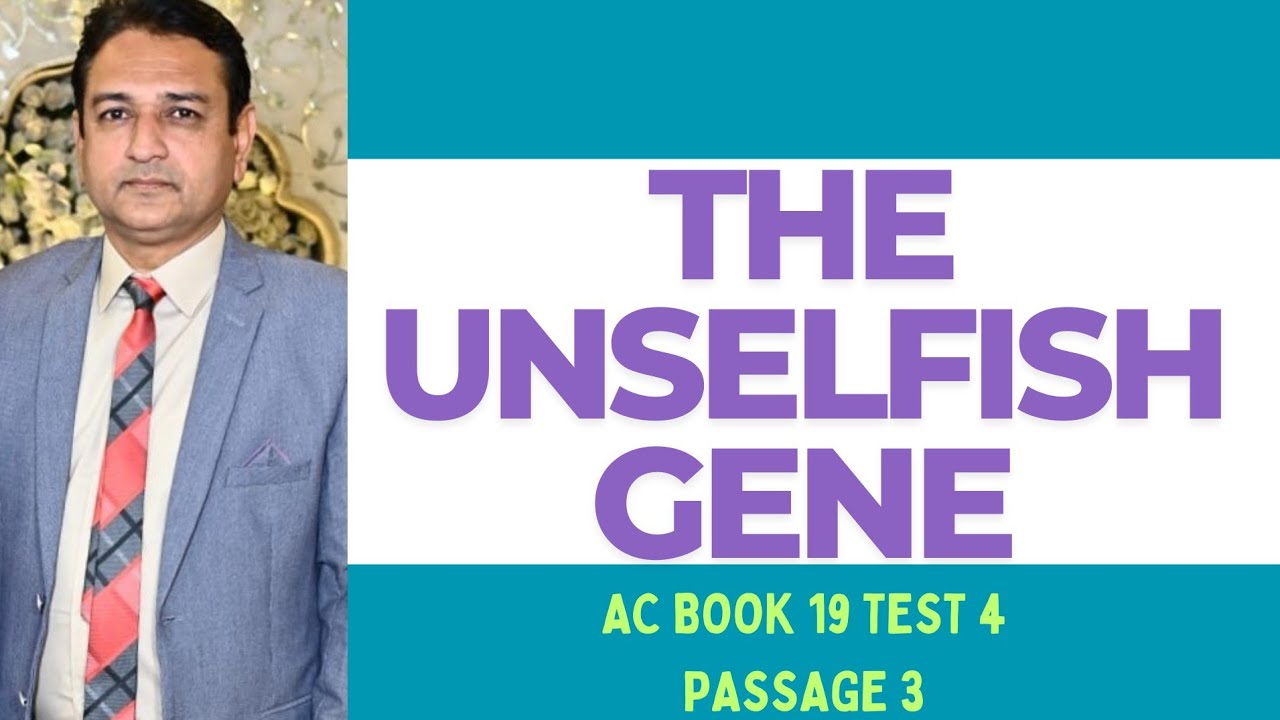 AC BOOK 19 READING TEST 4 SECTION 3 | THE UNSELFISH GENE | IELTS READING TIPS AND TRICKS