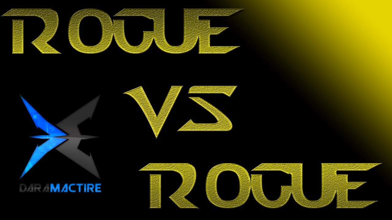 Rogue PvP - Rogue VS Rogue ft.Selfserve