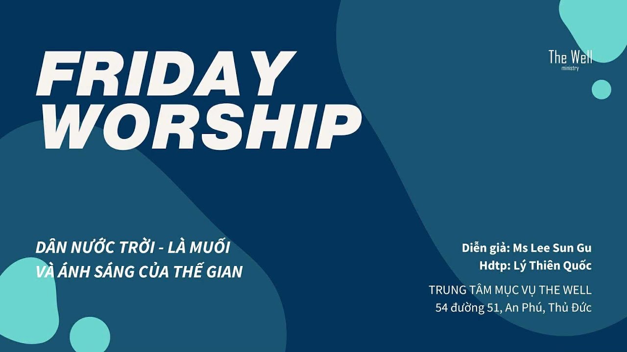 THE WELL - FRIDAY WORSHIP - 07/11/2025