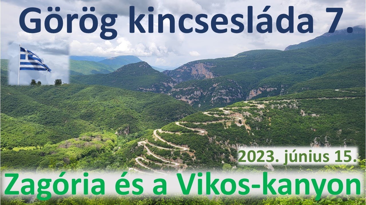 Görög kincsesláda 7. - Zagória és a Vikos-kanyon (2023. június 16.)