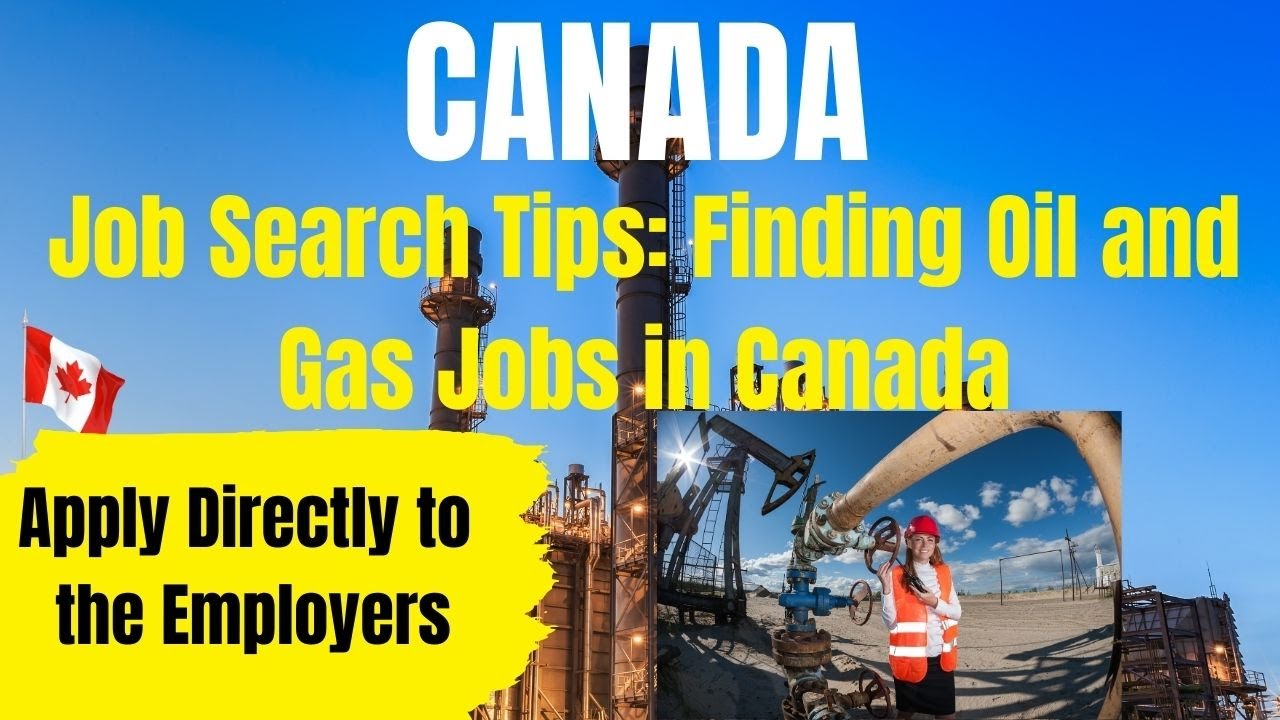 How Immigrants Can Find Oil and Gas Jobs in Canada | Immigration to Canada