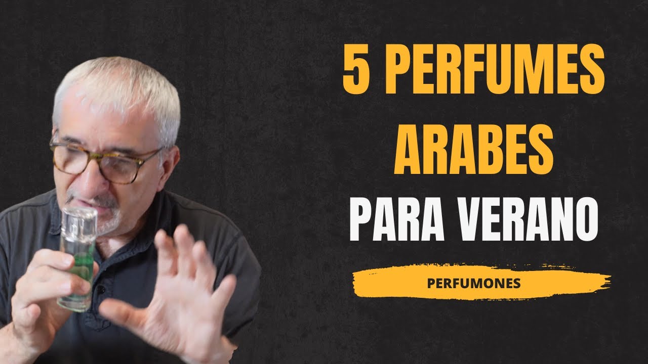 5 PERFUMES ARABES PERFECTOS PARA VERANO😎☀️🏖️ #perfumes