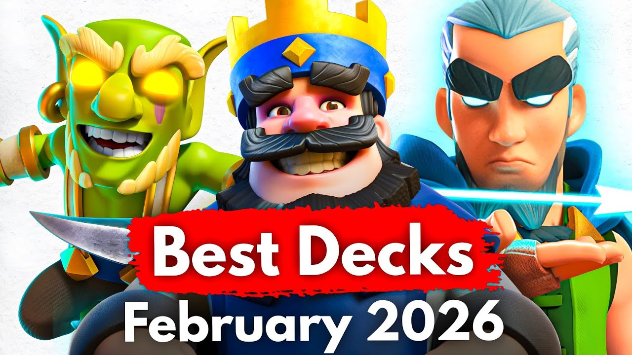 TOP 20 BEST Decks in Clash Royale (February 2026)
