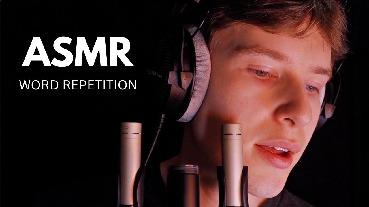 ASMR Trigger Word Repetition for MAXIMUM Tingles