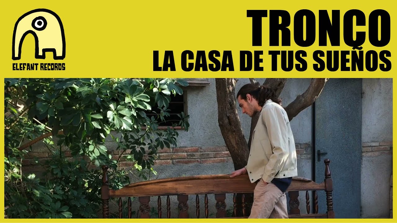TRONCO - La Casa De Tus Sueños [Official]