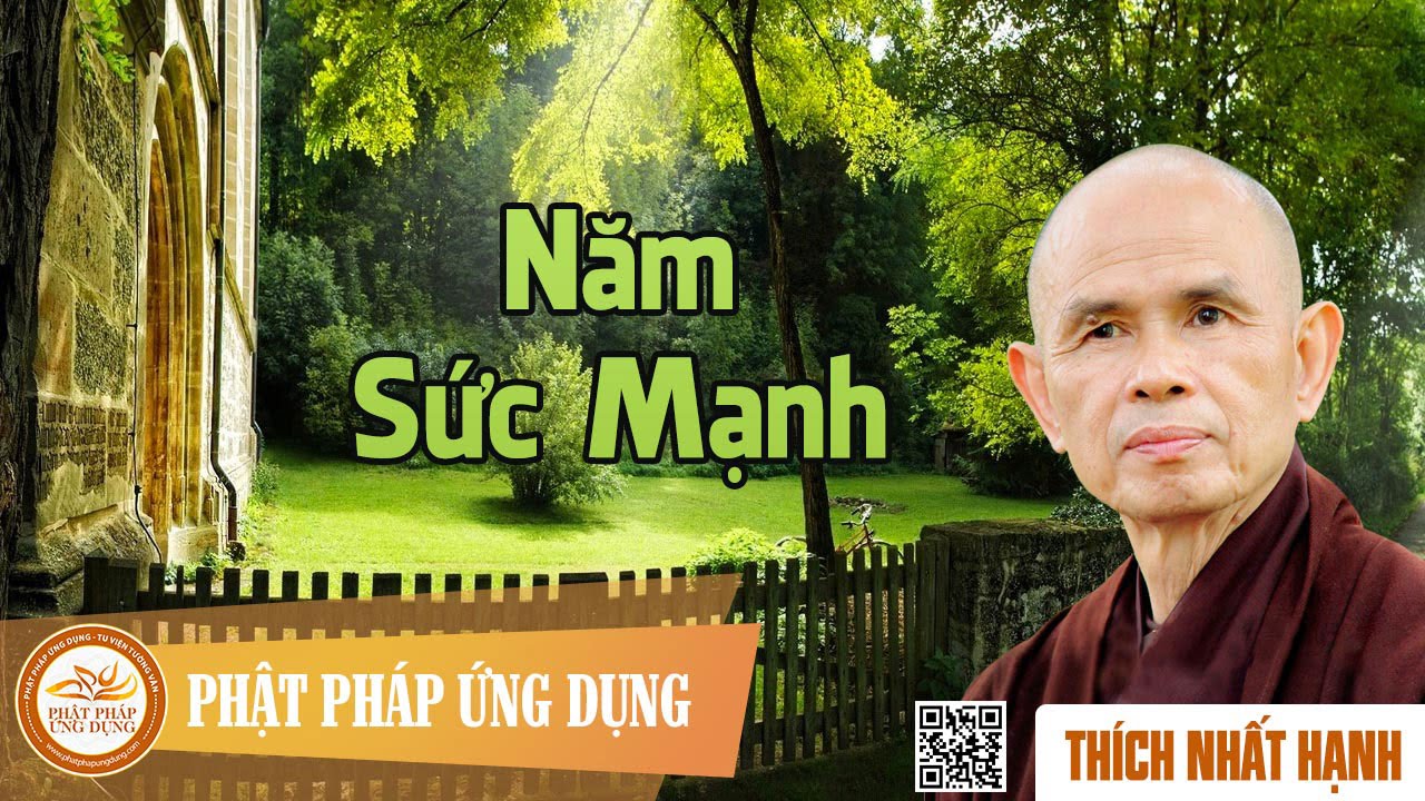 Năm Sức Mạnh - Thầy Thích Nhất Hạnh