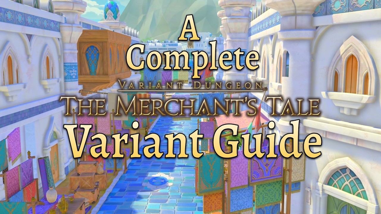FFXIV | A Complete Variant Dungeon Guide: The Merchant's Tale | All Paths & All Boss Mechanics