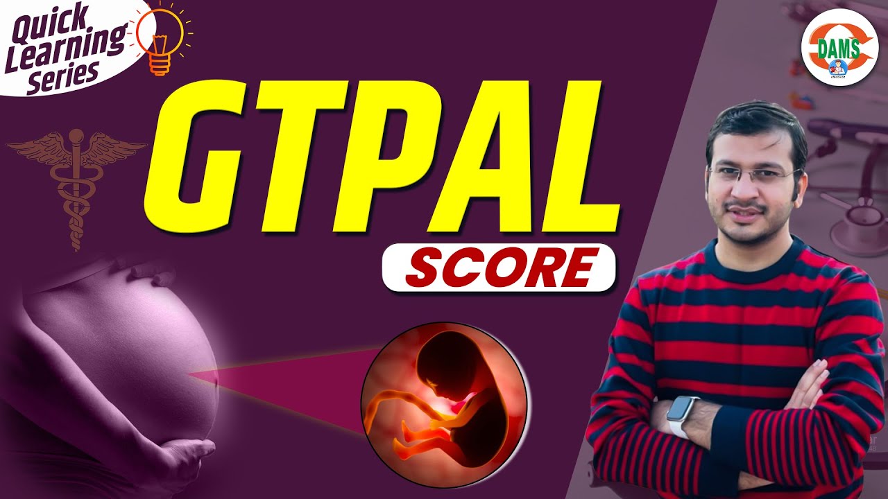 Learn GTPAL Score | Quick Learning Series by Siddharth Sir | DAMS Nursing