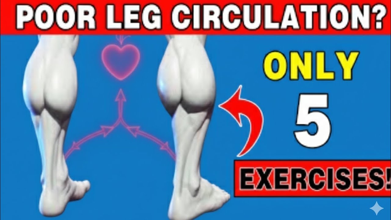Over 50? Do THESE 5 Exercises for Poor Leg Circulation )