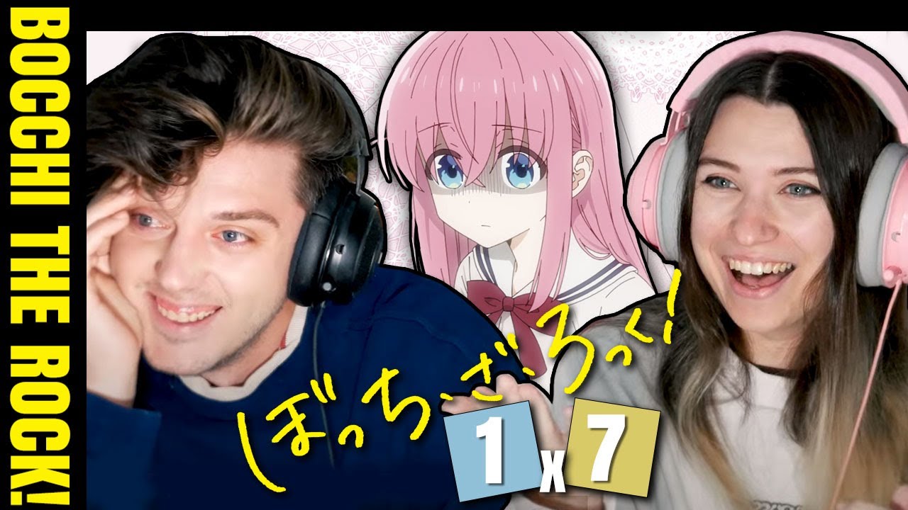 BOCCHI THE ROCK! 1x7: &laquo;В твой дом&raquo; // Реакция и обсуждение