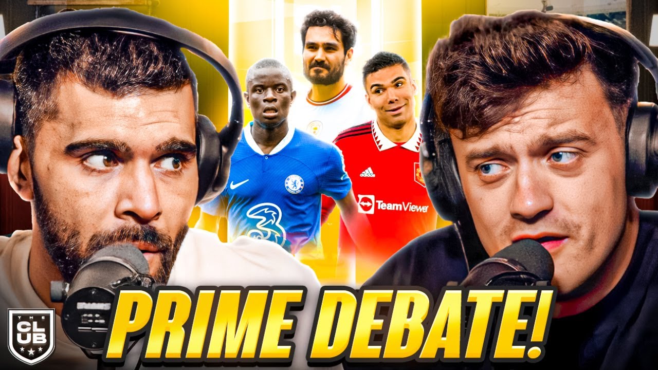 PRIME DEBATE: G&uuml;ndoğan vs Kante vs Casemiro