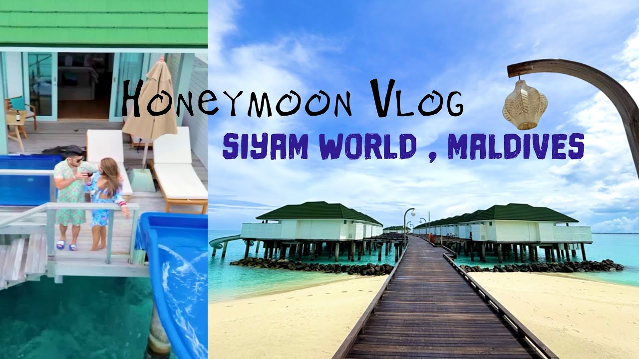 HONEYMOON VLOG | SIYAM WORLD MALDIVES - A COMPLETE GUIDE  | WATER VILLA ROOM TOUR WITH POOL + SLIDE
