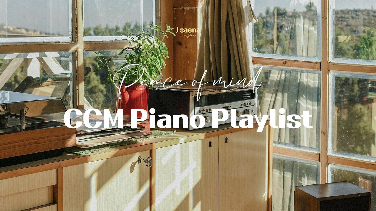 마음에 평안을 주는 피아노 찬양 모음 | CCM Piano Playlist | 차분한 피아노 힐링 연주곡
