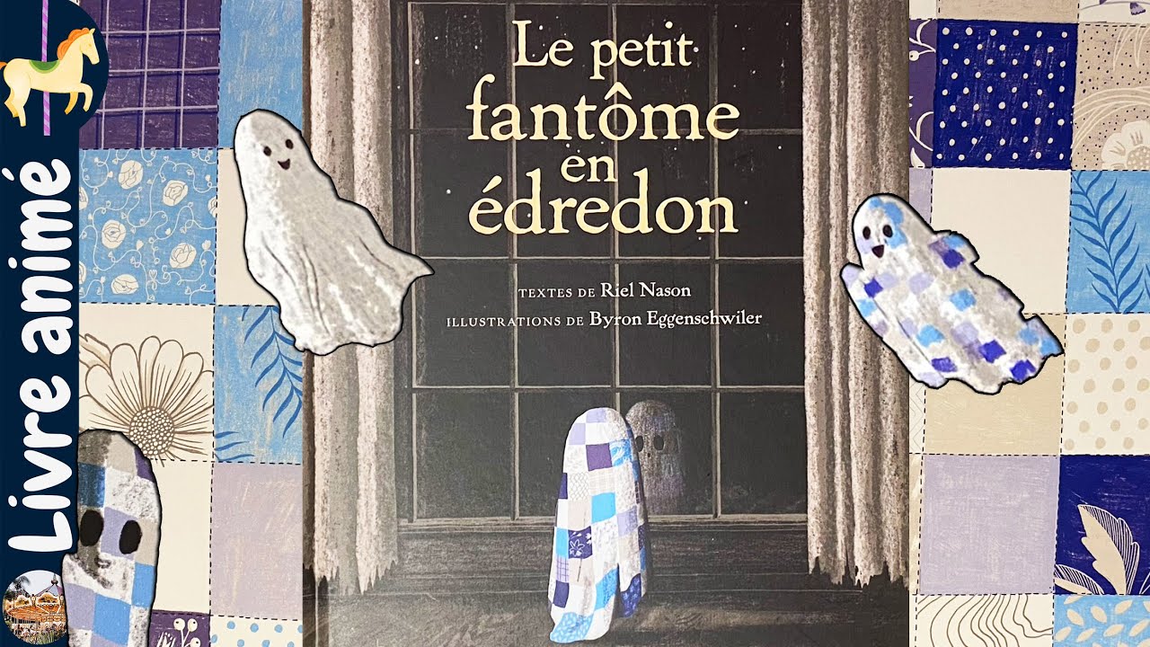 🎠 Histoires et contes pour enfants: LE PETIT FANTÔME EN ÉDREDON - RIEL NASON et BYRON EGGENSCHWILER
