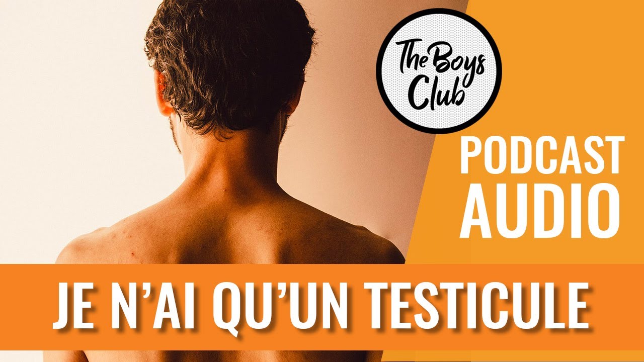 ALEX, QUI VIT AVEC UN SEUL TESTICULE