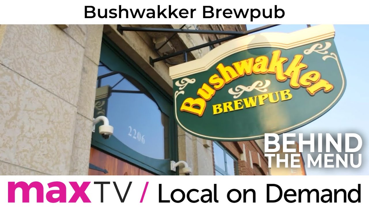 Behind The Menu: Bushwakker Brewpub - SaskTel maxTV Local on Demand