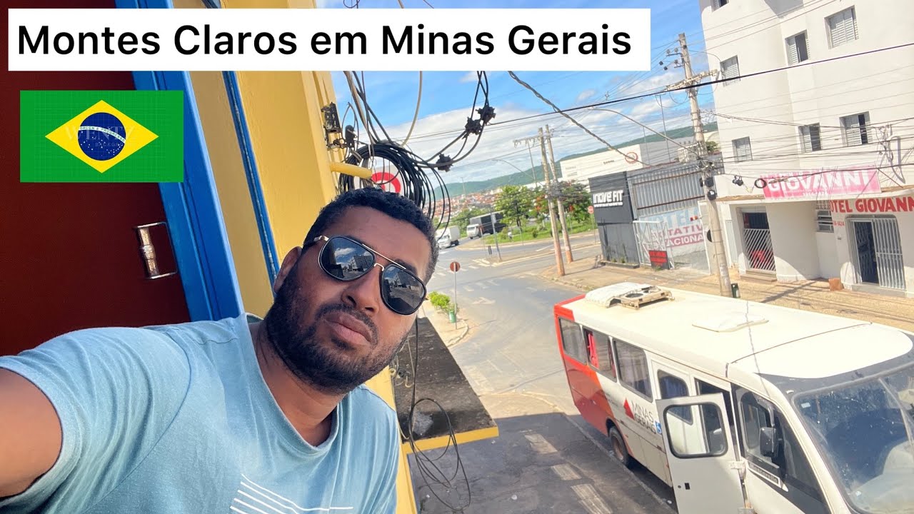 MONTES CLAROS EM MINAS GERAIS MINHAS PRIMEIRAS E SEGUNDAS IMPRESSÕES:BRASIL