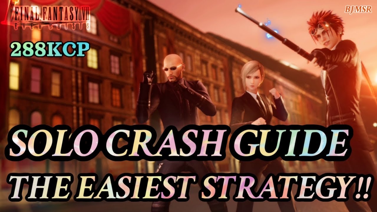 { FF7: Ever Crisis } 288KCP | SOLO CRASH GUIDE! The Easiest Strategy for Taking Down the Turks!!