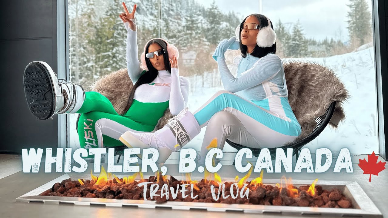 WHISTLER, CANADA TRAVEL VLOG| SNOWMOBILING+ SNOW TUBING+ EXPLORING WHISTLER VILLAGE|THE KYLE SISTERS