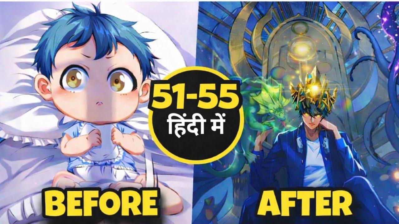 Reborn as a Baby, He Unlocks the Infinite Evolution System From Scratch Explained Hindi [51-55]
