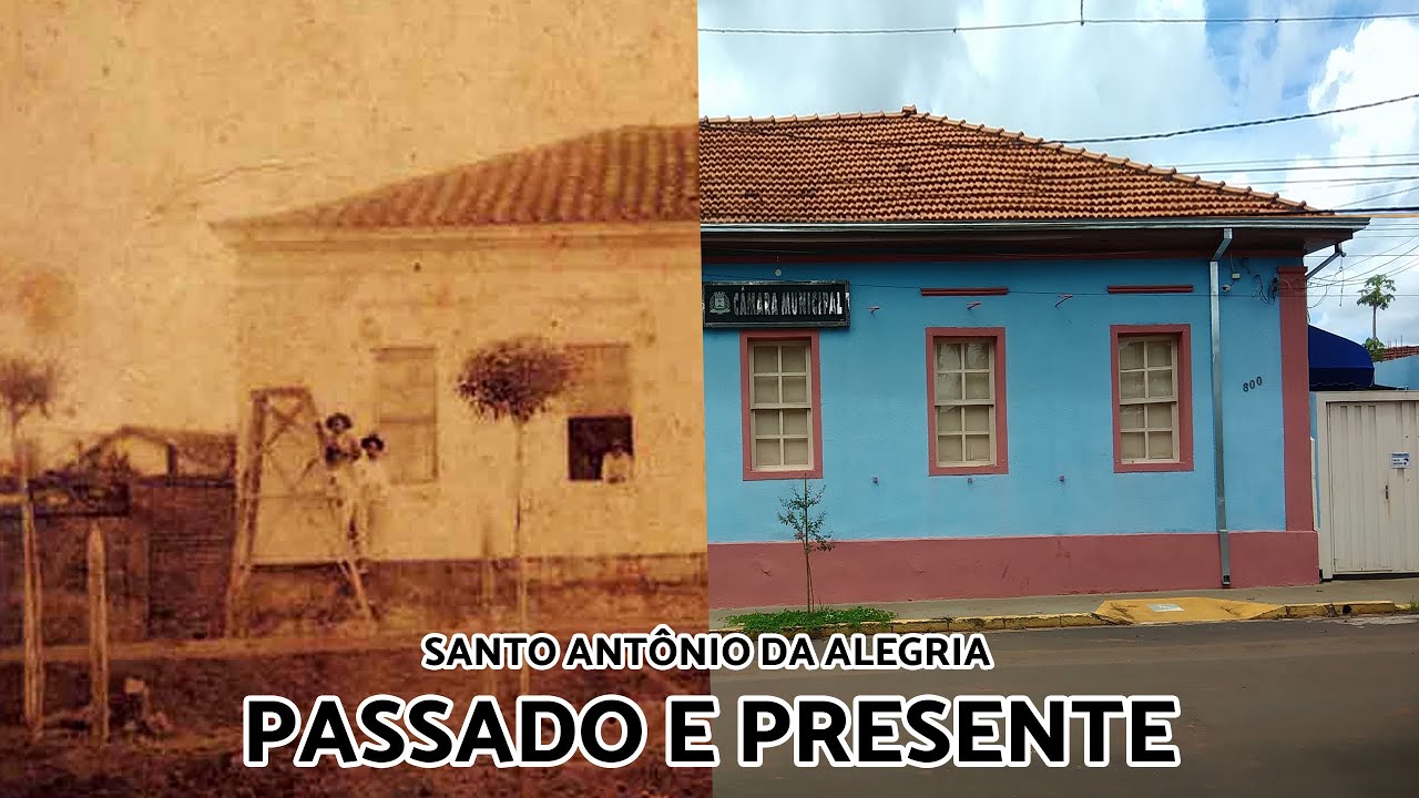 Santo Antônio da Alegria - O Passado e o Presente