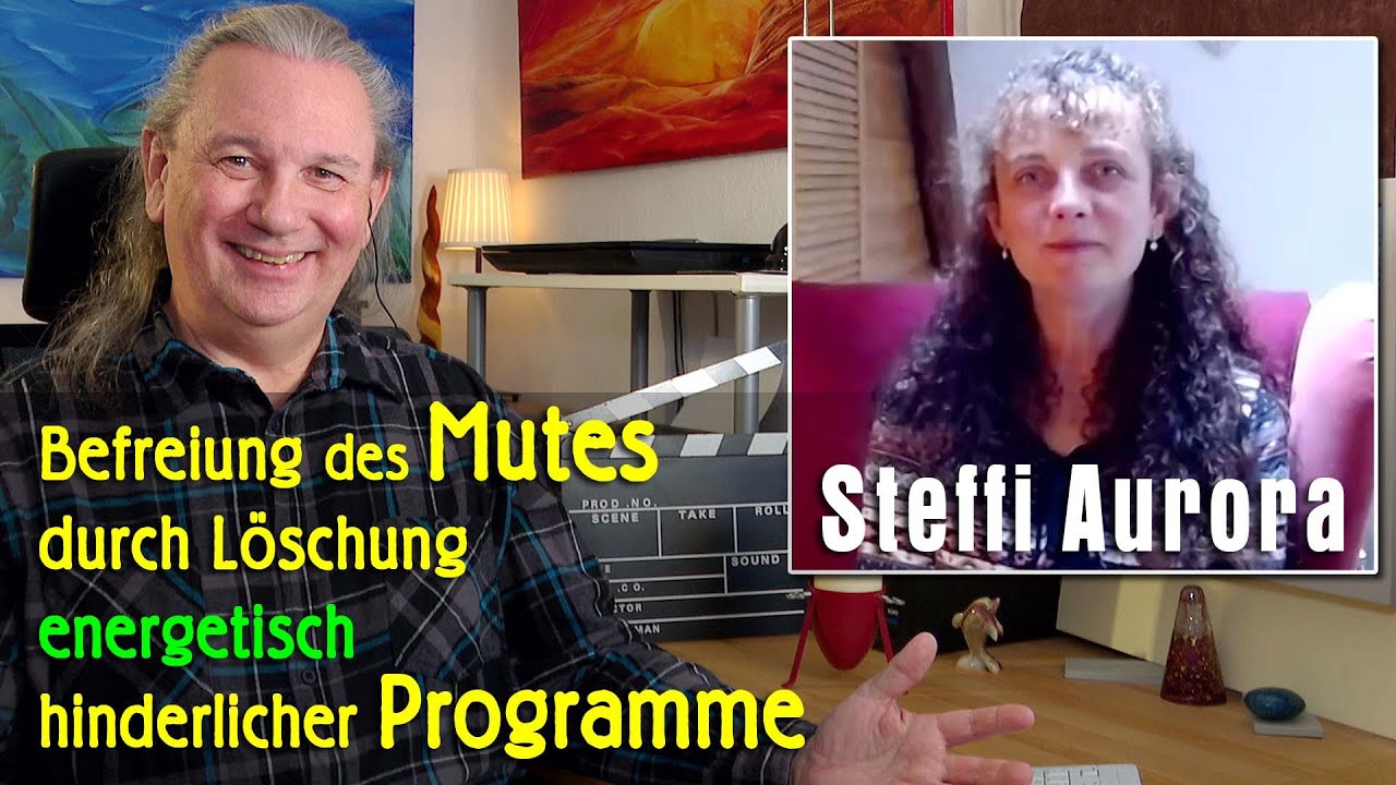 Befreiung des Mutes durch Löschung energetisch hinderlicher Programme | Steffi Aurora