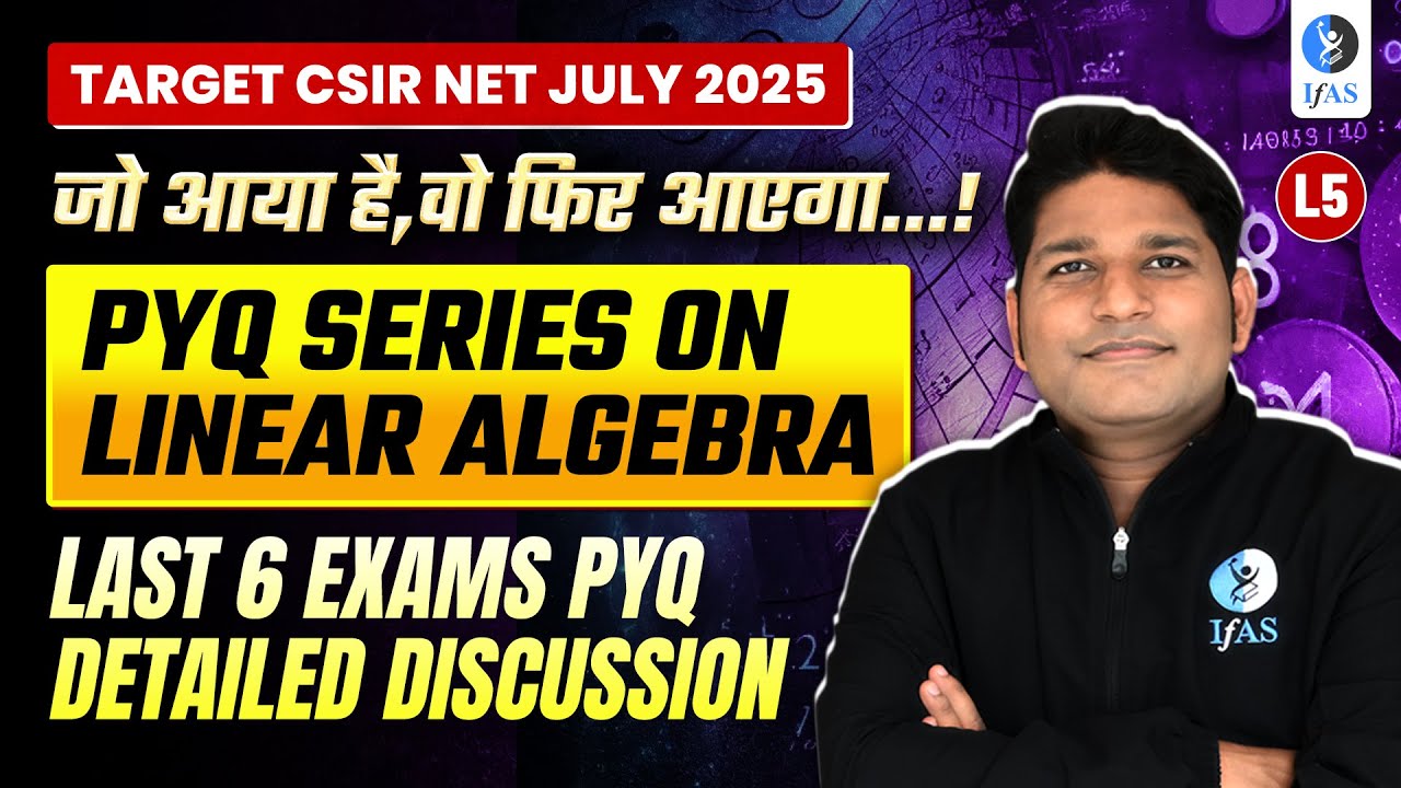 Linear Algebra | CSIR NET Mathematics | PYQ Practice | IFAS