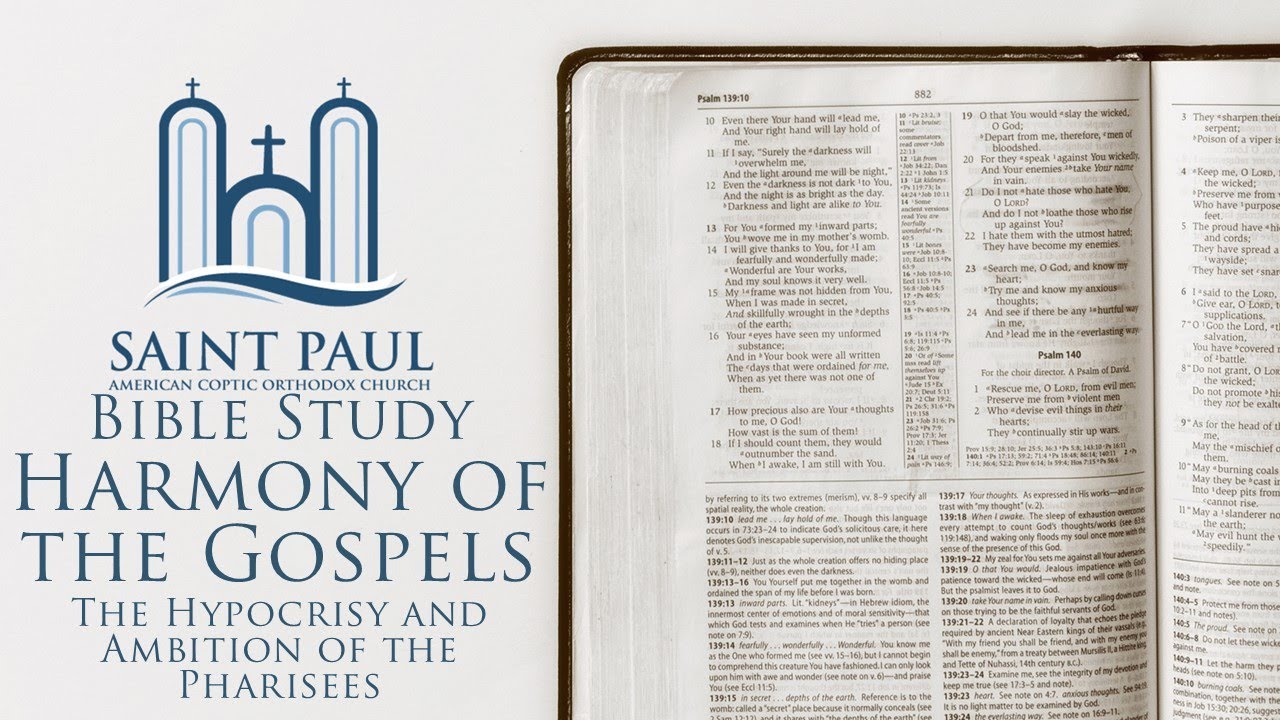 Harmony of the Gospels [Hypocrisy and Ambition of the Pharisees] | Bible Study (Fr. Matthias Shehad)