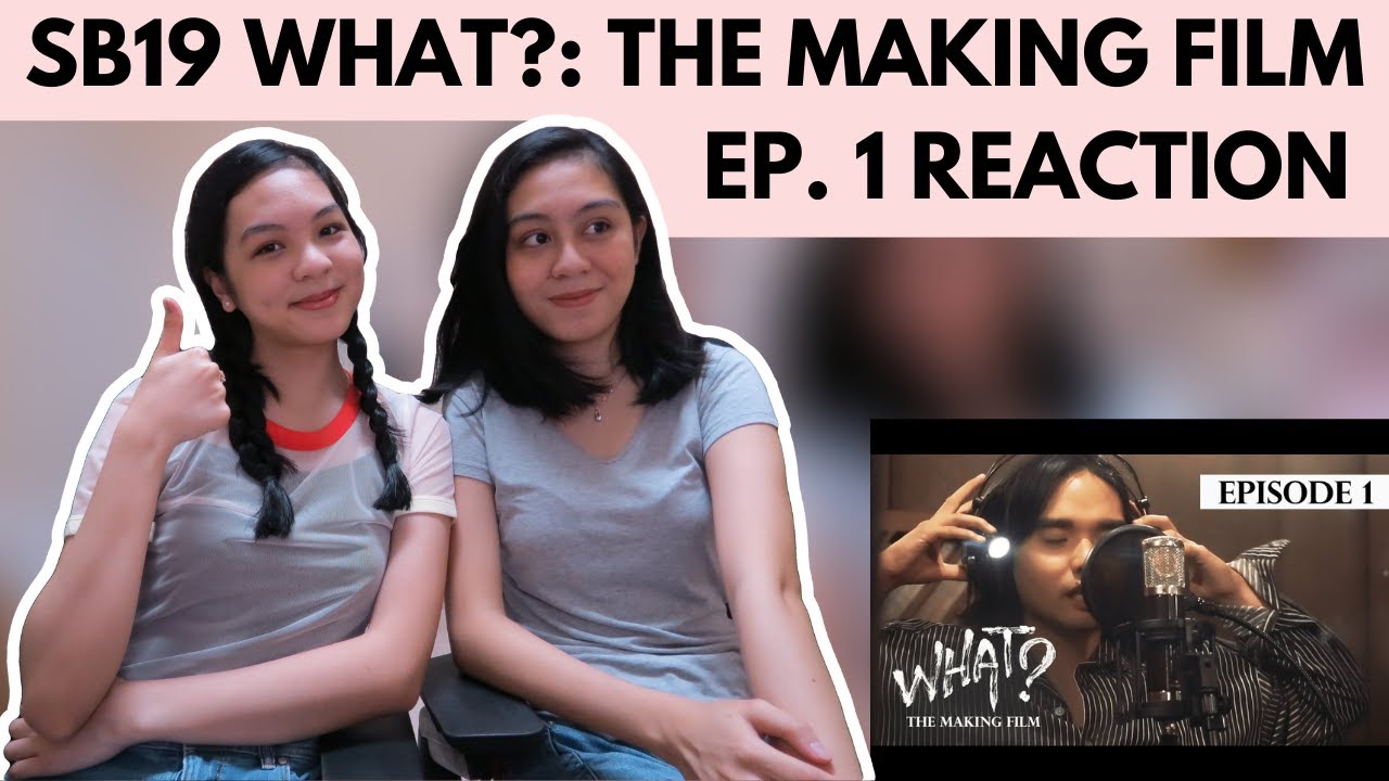 SB19 What?: The Making Film | Ep. 1 REACTION | by the graces | dubai