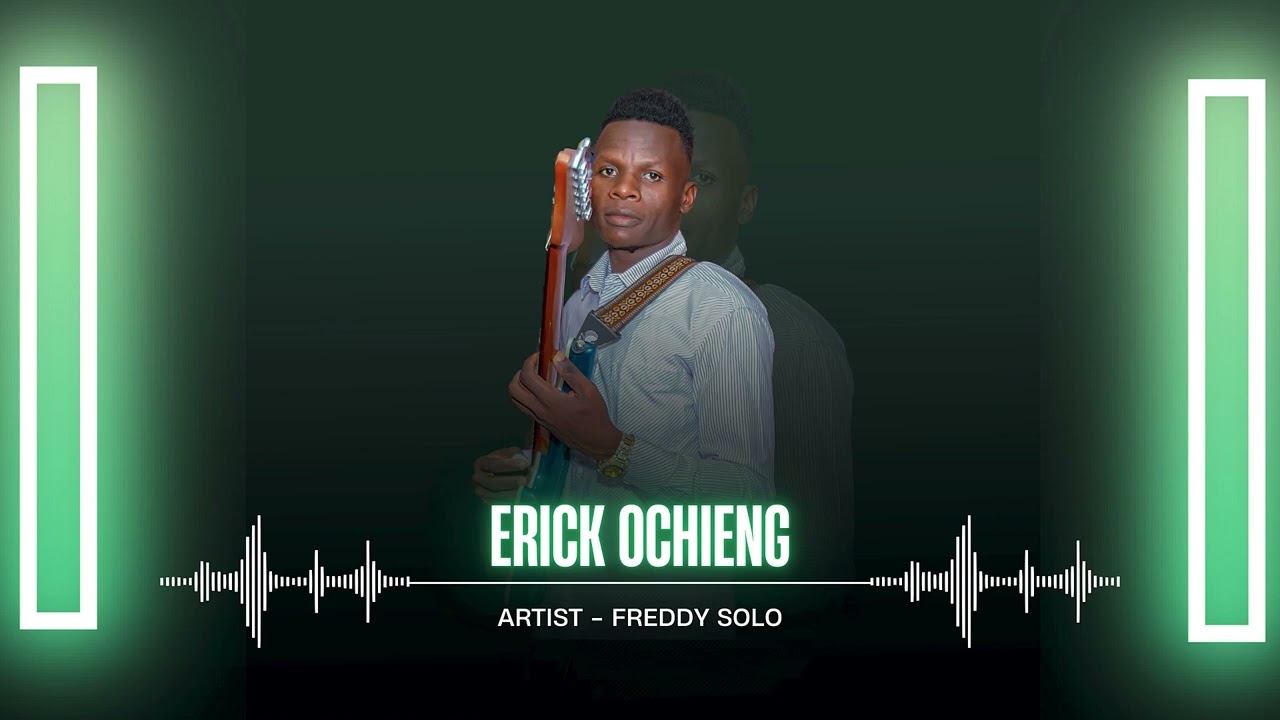 Freddy solo.-ERICK OCHIENG