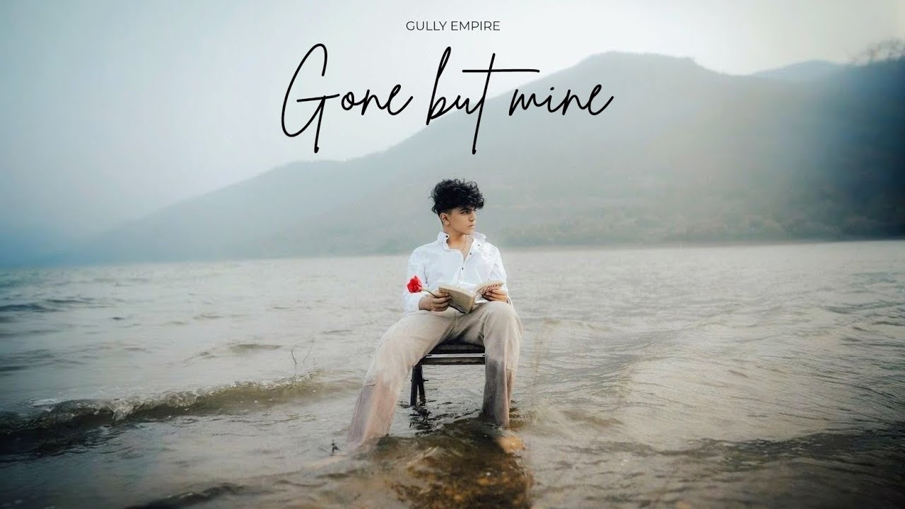 Gone but mine - [GULLY EMPIRE] | Heartbreak Rap | Official Music Video 