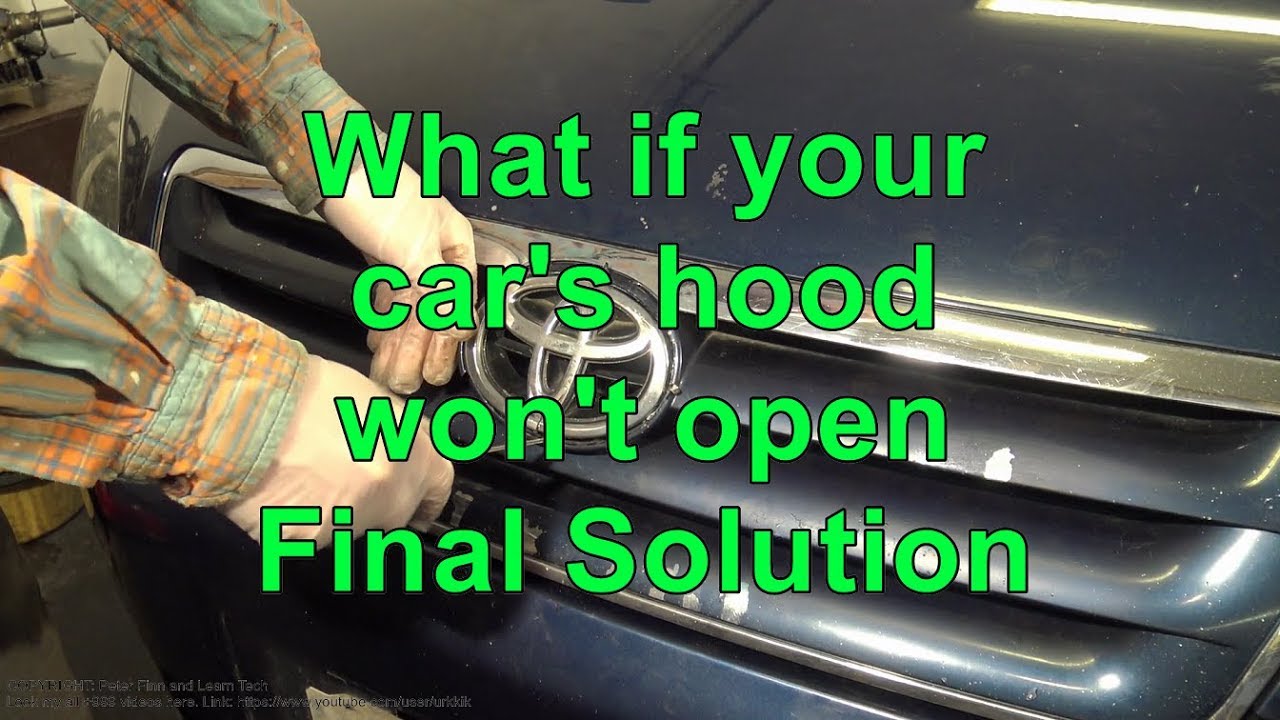 What if your car Hood or Bonnet won't Open. Final solution