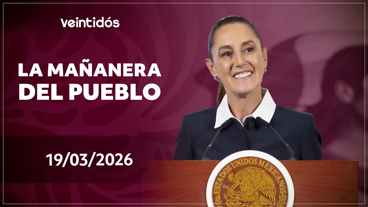 🇲🇽 #EnVivoAhora | Sigue #LaMañaneraDelPueblo este jueves 19 de marzo de 2026