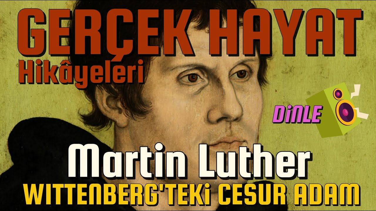 Wittenberg'deki Cesur Adam - Martin Luther / Dinle 