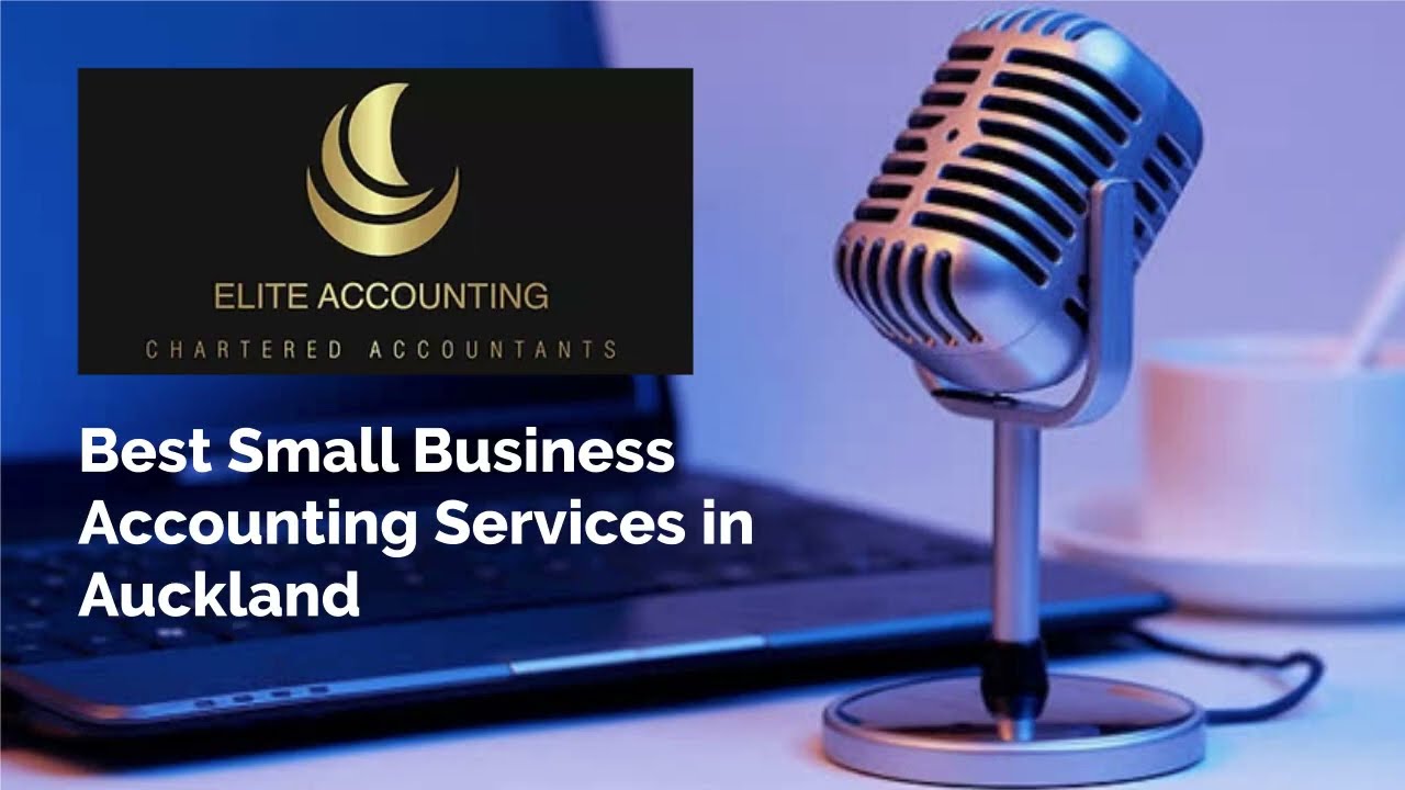 Best Small Business Accounting Services in Auckland| Business Account Advisors in New Zealand