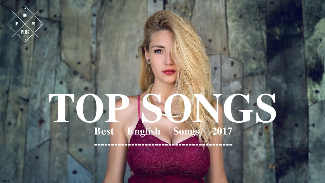 Der Beste Song 2017 - Die Besten Englischen Songs #1