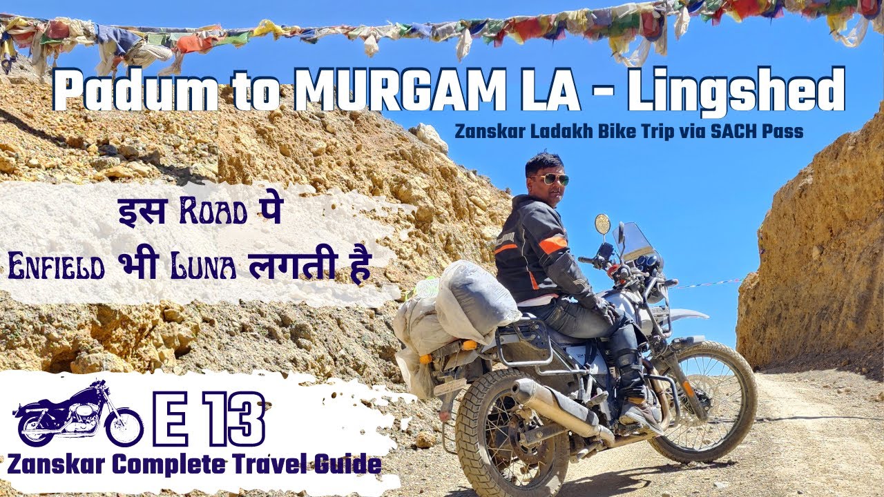 ये कहा आ गए हम !! Padum to Murgam LA - Lingshed | E13 | Zanskar Valley Complete Travel Guide