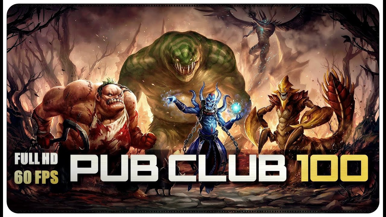 DOTA 2 - Pub Club - EP100!!