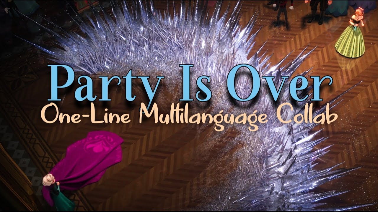 Multilanguage Fandub Collab | Party Is Over [REUPLOAD, READ DESCRIPTION]