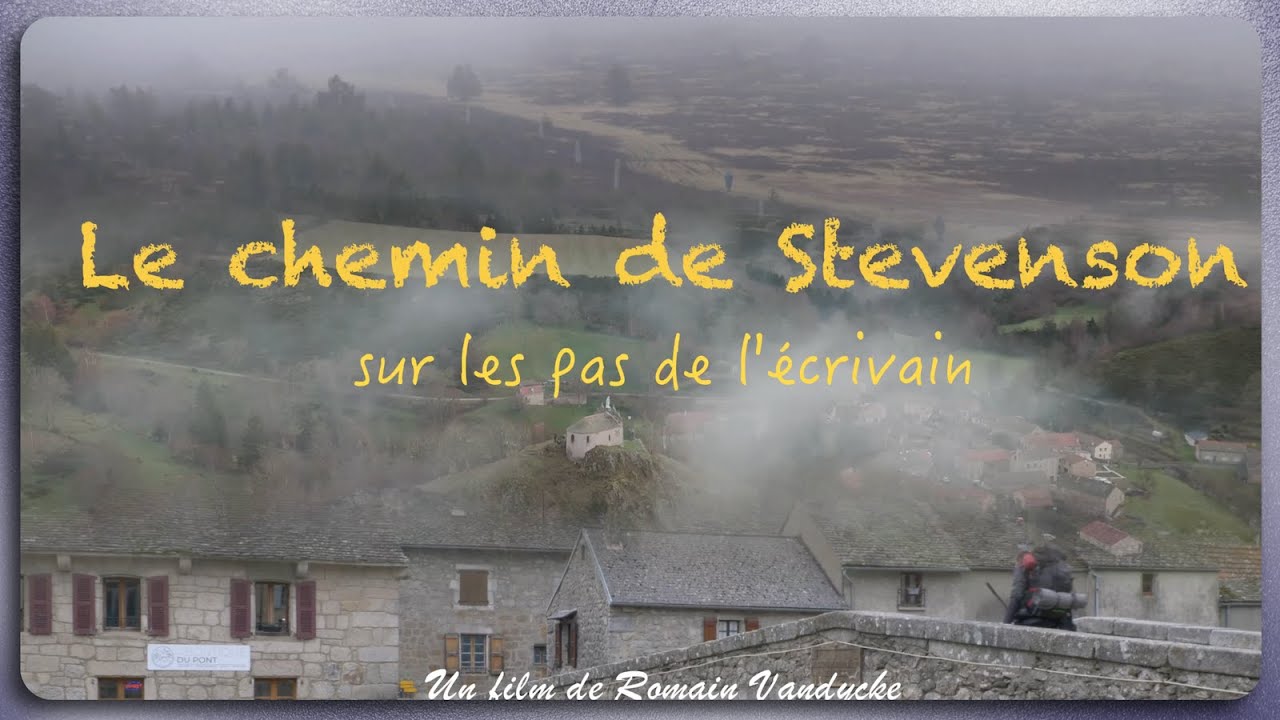 GR70, le chemin de Stevenson, 250 km sur les pas de l'écrivain - film documentaire -
