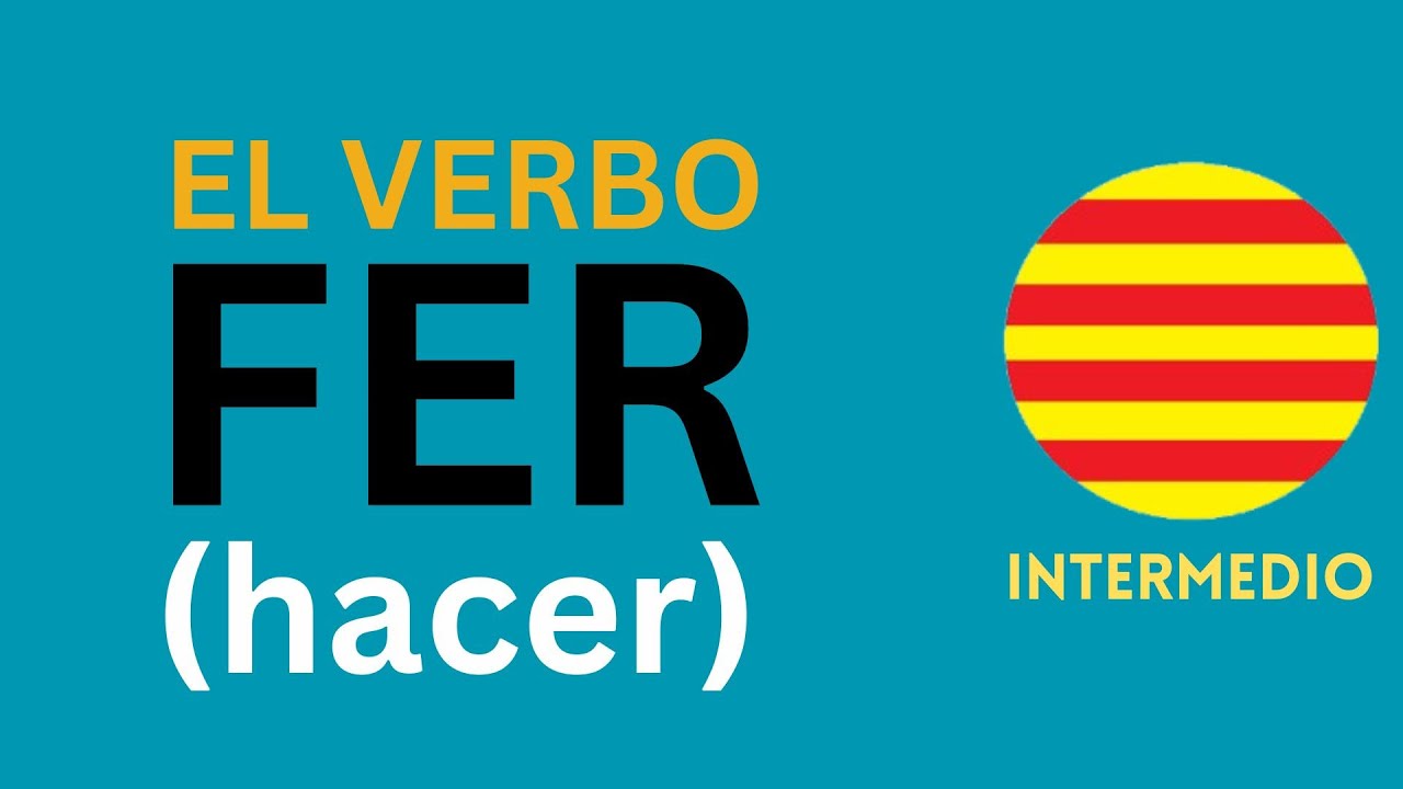 Catalán🟡El Verbo FER